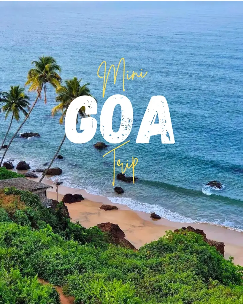 Mini Goa Trip - 25 Oct